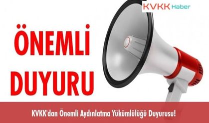 KVKK'dan Önemli Aydınlatma Yükümlülüğü Duyurusu!